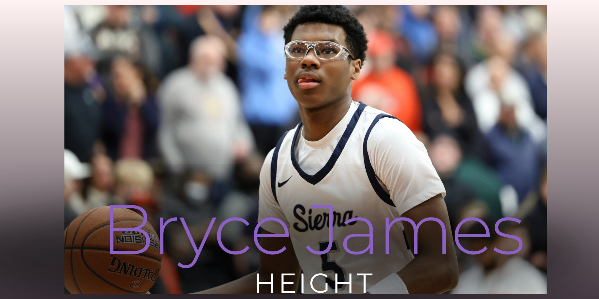 Bryce James Height, Parents, & Net Worth 2024